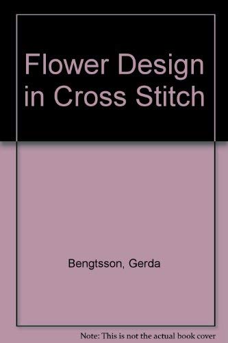 Flower Designs in Cross Stitch by Gerda Bengtsson (Hardcover)