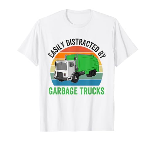Easily Distracted By Garbage Trucks Collecting Trash Lover T-Shirt