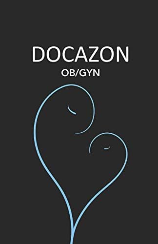 DOCAZON Ob/Gyn: The Ultimate Obstetrics & Gynecology History & Physical Exam Notebook (DOCAZON Notebooks)