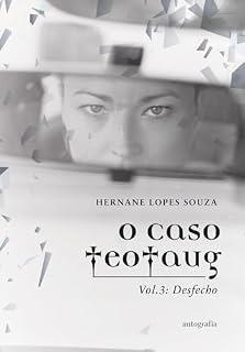 Livro O Caso TeoTaug – Vol. 3; ??Desfecho?