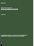 Sprachgeschichte No. 4 : Ein Handbuch Zur Geschichte der Deutschen Sprache und Ihrer Erforschung, , 3110180413