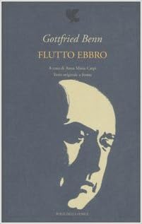 Gottfried Benn – Flutto ebbro (2006)