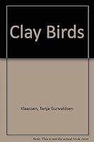 Clay Birds (Wood Mountain Series) 1550500945 Book Cover