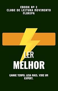 Livro Ler Melhor: ganhe tempo. leia mais. vire um expert.: Um guia prático para ler depressa