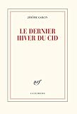 Le dernier hiver du Cid (Blanche) (French Edition) by 