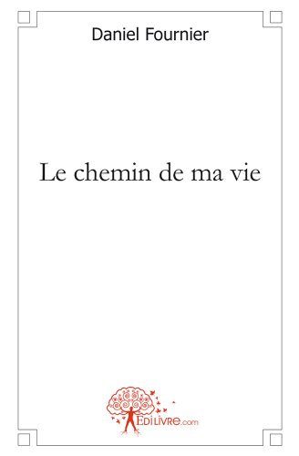 Le  chemin de ma vie