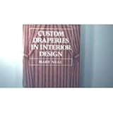 Custom Draperies in Interior Design, Neal, M., 0130516732