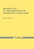Reusing OCL in the Definition of Imperative Languages, Büttner, Fabian, 3832528113