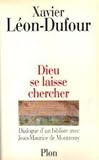 Dieu se laisse chercher Dialogue d'un bibliste avec Jean-Maurice de Montremy (French Edition) by