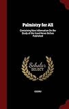 Image de Palmistry for All: Containing New Information On the Study of the Hand Never Before Published