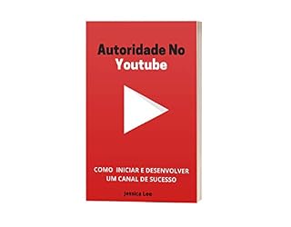 Livro Autoridade no Youtube: Como iniciar um canal de sucesso (1)