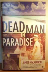 Dead Man in Paradise by James Mackinnon (Hardcover)