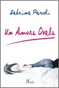 Sabrina Parodi - Un amore ovale (2012)