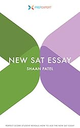 Prep Expert New SAT Essay: Perfect-Score Ivy League Student Reveals How to Ace The New SAT Essay (2016 Redesigned New SAT Prep)