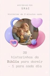 Livro 30 historinhas Bíblicas para dormir: histórias de 3 minutos cada - 1 para cada dia