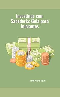 Livro Investindo com Sabedoria: Guia para Iniciantes