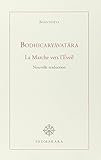 bodhicaruavatra la marche vers l eveil by