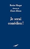 Je serai comédien (French Edition) by Rosine Margat