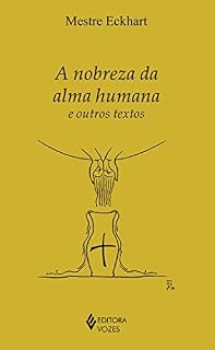 Livro A nobreza da alma humana e outros textos (Clássicos da Espiritualidade)