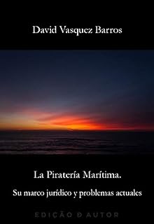 Livro La Piratería Marítima. Su marco jurídico y problemas actuales