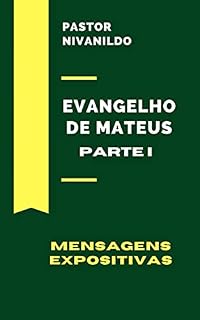 Livro EVANGELHO DE MATEUS: ESBOÇOS PARA PREGAÇÃO EXPOSITIVA PARTE I