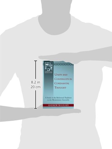 Unity and Continuity in Covenantal Thought: a Study in the Reformed Tradition to the Westminster Ass - //medicalbooks.filipinodoctors.org