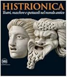 Image de Histrionica. Teatri, maschere e spettacoli nel mondo antico