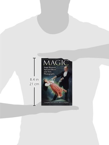 Magic: Stage Illusions, Special Effects and Trick Photography (Dover Magic Books)