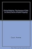 Image de Online Retailing: The Impace of Click on Brick (Future of Retail Property)