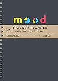 2019 Mood Tracker Planner: Understand Your Emotional Patterns; Create Healthier Mindsets; Unlock a Happier You!