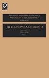 Image de The Economics of Obesity, Volume 17 (Advances in Health Economics and Health Services Research) (Advances in Health Economics and Health Services Rese