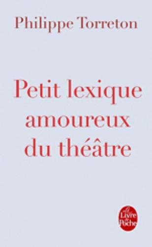 Download Petit Lexique Amoureux Du Theatre (Ldp Litterature) (French Edition)