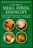 Color Atlas of Small Animal Endoscopy, Cooper, J. E. and Brearley, Malcolm J., 0815111959