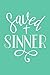 Saved SINNER: A Gratitude Journal to Win Your Day Every Day, 6X9 inches, White Lettering Inspiring Q by Praise Him Press