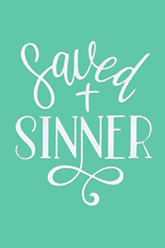 Saved SINNER: A Gratitude Journal to Win Your Day Every Day, 6X9 inches, White Lettering Inspiring Q by Praise Him Press