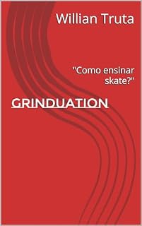 Livro Grinduation: "Como ensinar skate?"