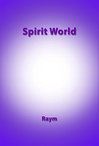 Spirit World, by Raym Richards