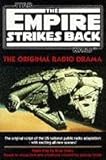 ''EMPIRE STRIKES BACK'': THE ORIGINAL RADIO DRAMA (STAR WARS - THE ORIGINAL RADIO DRAMA)' by GEORGE LUCAS' 'BRIAN DALEY (1995-05-03) by 