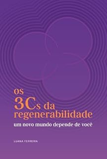 Livro Os 3 Cs da Regenerabilidade: um novo mundo depende de você