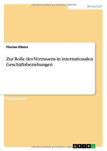 Zur Rolle Des Vertrauens in Internationalen Geschaftsbeziehungen (German Edition)