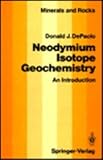 Neodymium Isotope Geochemistry, DePaolo, D. J., 0387186484