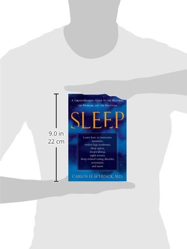 Sleep: A Groundbreaking Guide to the Mysteries, the Problems, and the Solutions