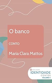 Livro O banco: Conto Coleção Identidade - Vol.2