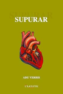 Livro SUPURAR : A Poesia como Infecção da Alma