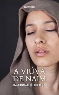 Livro A Víúva de Naim: Uma Jornada de Fé e Recomeços