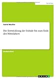 Image de Die Entwicklung der Initiale bis zum Ende des Mittelalters (German Edition)