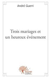 Trois mariages et un heureux événement