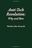 Anti-Tech Revolution: Why and How