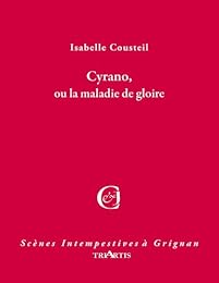 Cyrano ou La maladie de gloire