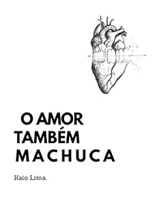 Livro O Amor Também Machuca